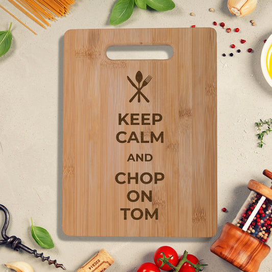Personalised Bamboo Chopping Board Keep Calm and Chop on