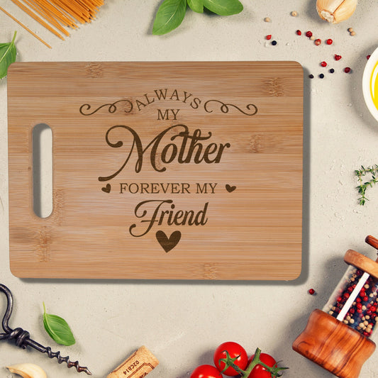 Always My Mother Forever My Friend Real Bamboo Chopping Board Perfect Mother's Day Gift for the Kitchen 30 x 23 cm