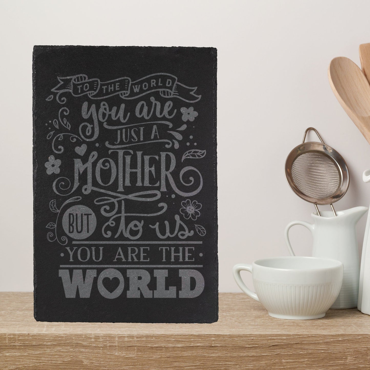 Mother you are the world to us Engraved Slate Cheeseboard / Table mat Placemat - Gift for Mother's Day / Birthday / Housewarming